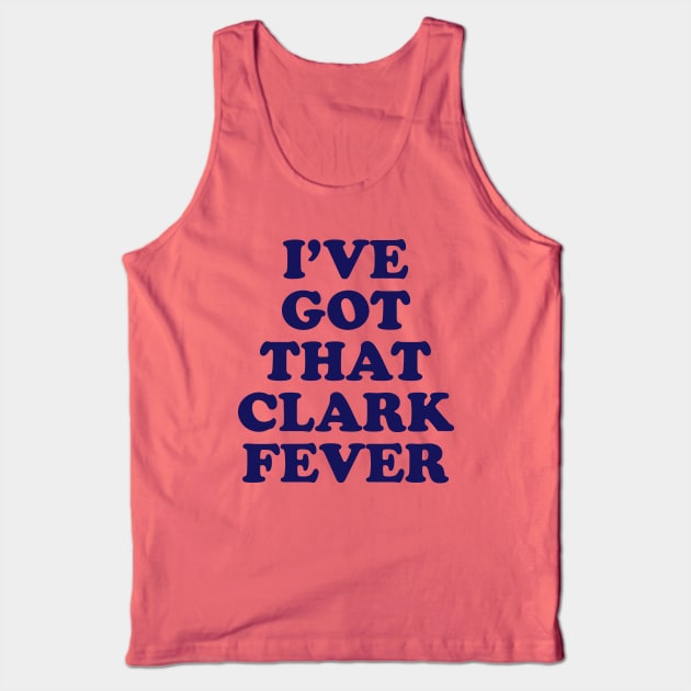 Caitlin Clark, I've Got That Clark Fever Tank Top by Kuturupiah